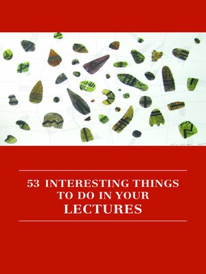 cover image of 53 Interesting Things To Do In Your Lectures